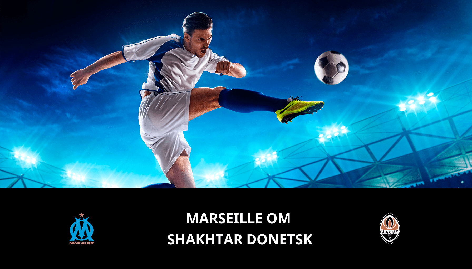 Prediction for Marseille VS Shakhtar Donetsk on 22/02/2024 Analysis of the match